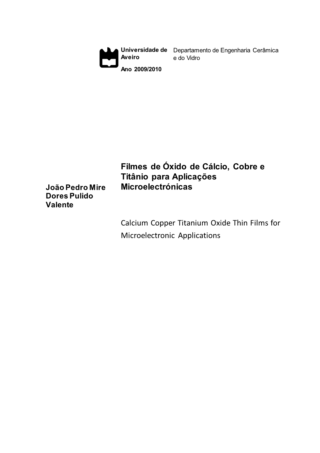 Calcium Copper Titanium Oxide Thin Films for Microelectronic Applications [CALCIUM COPPER TITANIUM OXIDE THIN FILMS for MICROELECTRONIC APPLICATIONS]