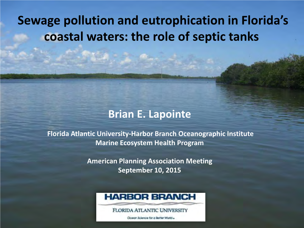 Sewage Pollution and Eutrophication in Florida’S Coastal Waters: the Role of Septic Tanks