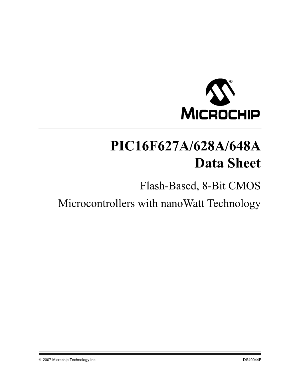 PIC16F627A/628A/648A Data Sheet Flash-Based, 8-Bit CMOS Microcontrollers with Nanowatt Technology