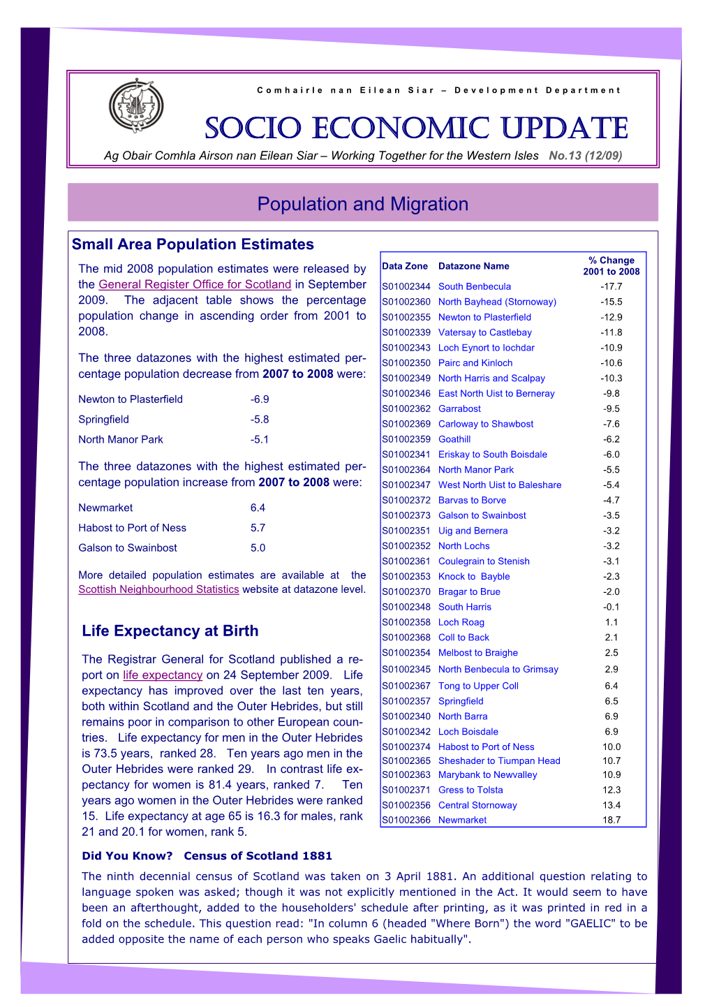 SOCIO ECONOMIC UPDATE Ag Obair Comhla Airson Nan Eilean Siar – Working Together for the Western Isles No.13 (12/09)