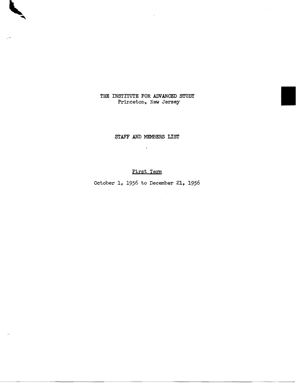 THE INSTITUTE for ADVANCED STUDY Princeton, New Jersey First Term October 1, 1956 to December 21, 1956