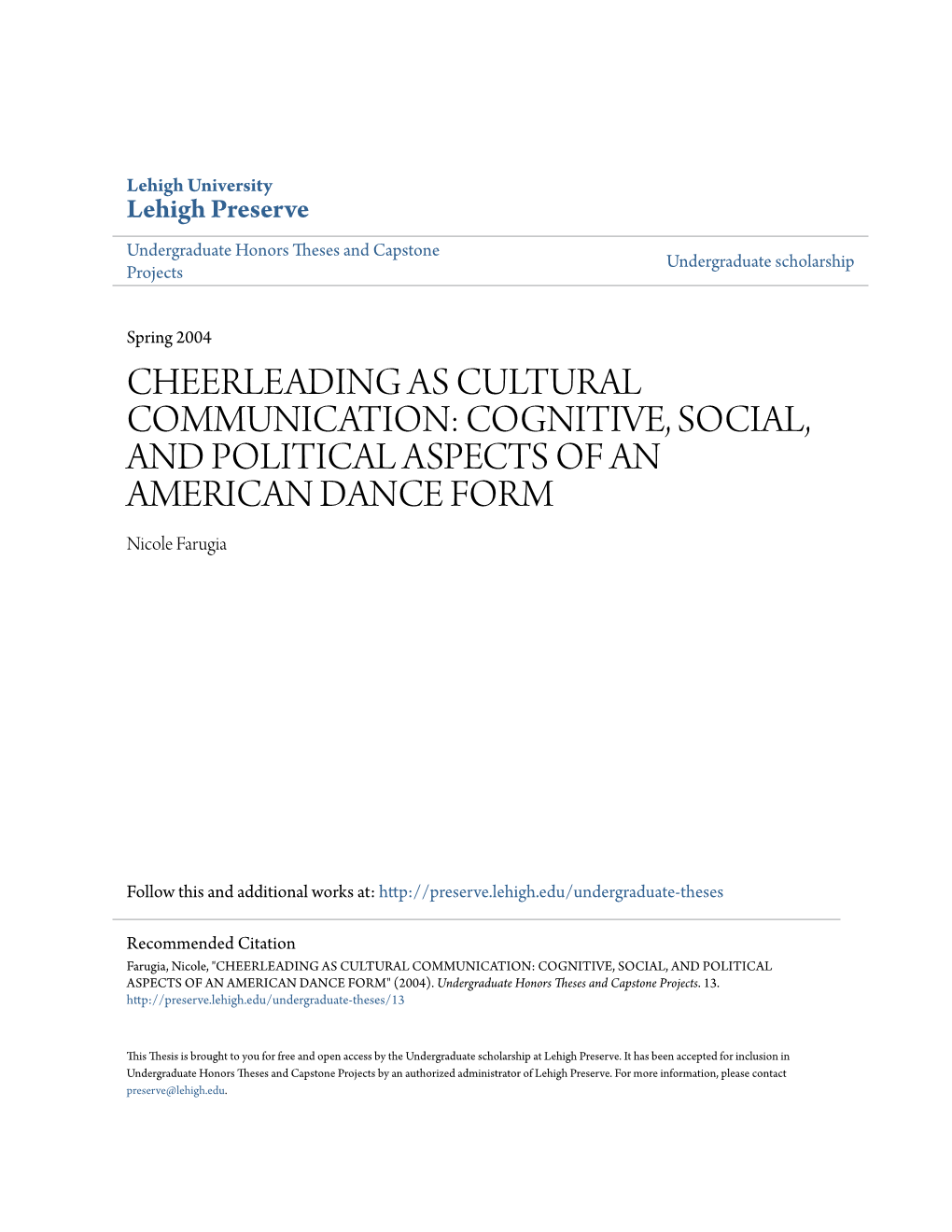CHEERLEADING AS CULTURAL COMMUNICATION: COGNITIVE, SOCIAL, and POLITICAL ASPECTS of an AMERICAN DANCE FORM Nicole Farugia