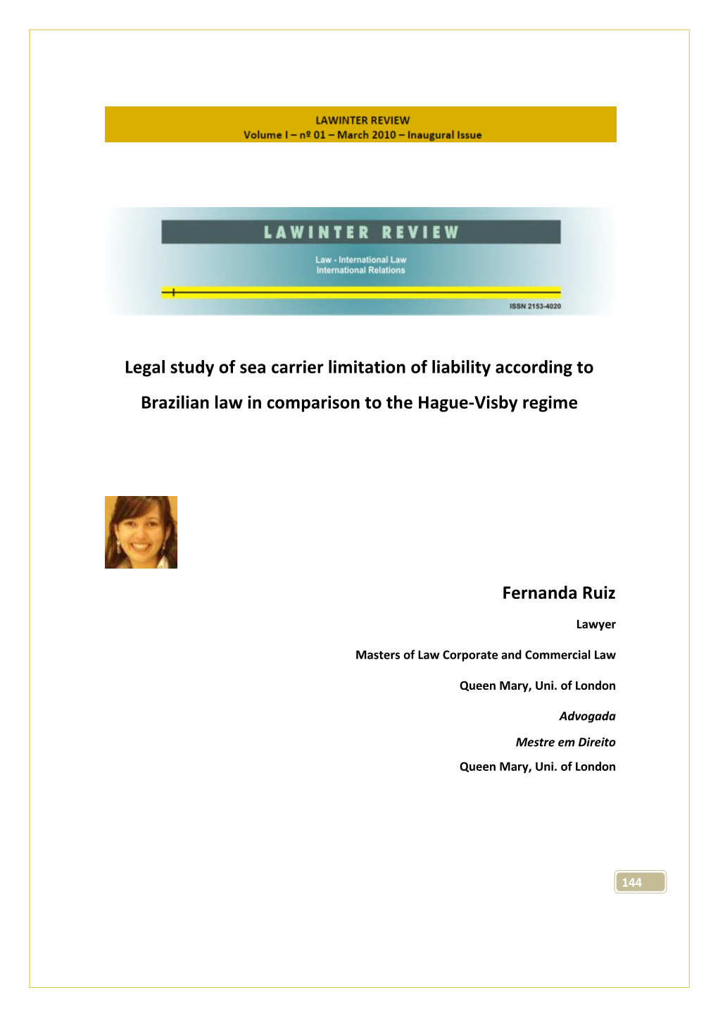 Legal Study of Sea Carrier Limitation of Liability According to Brazilian Law in Comparison to the Hague-Visby Regime