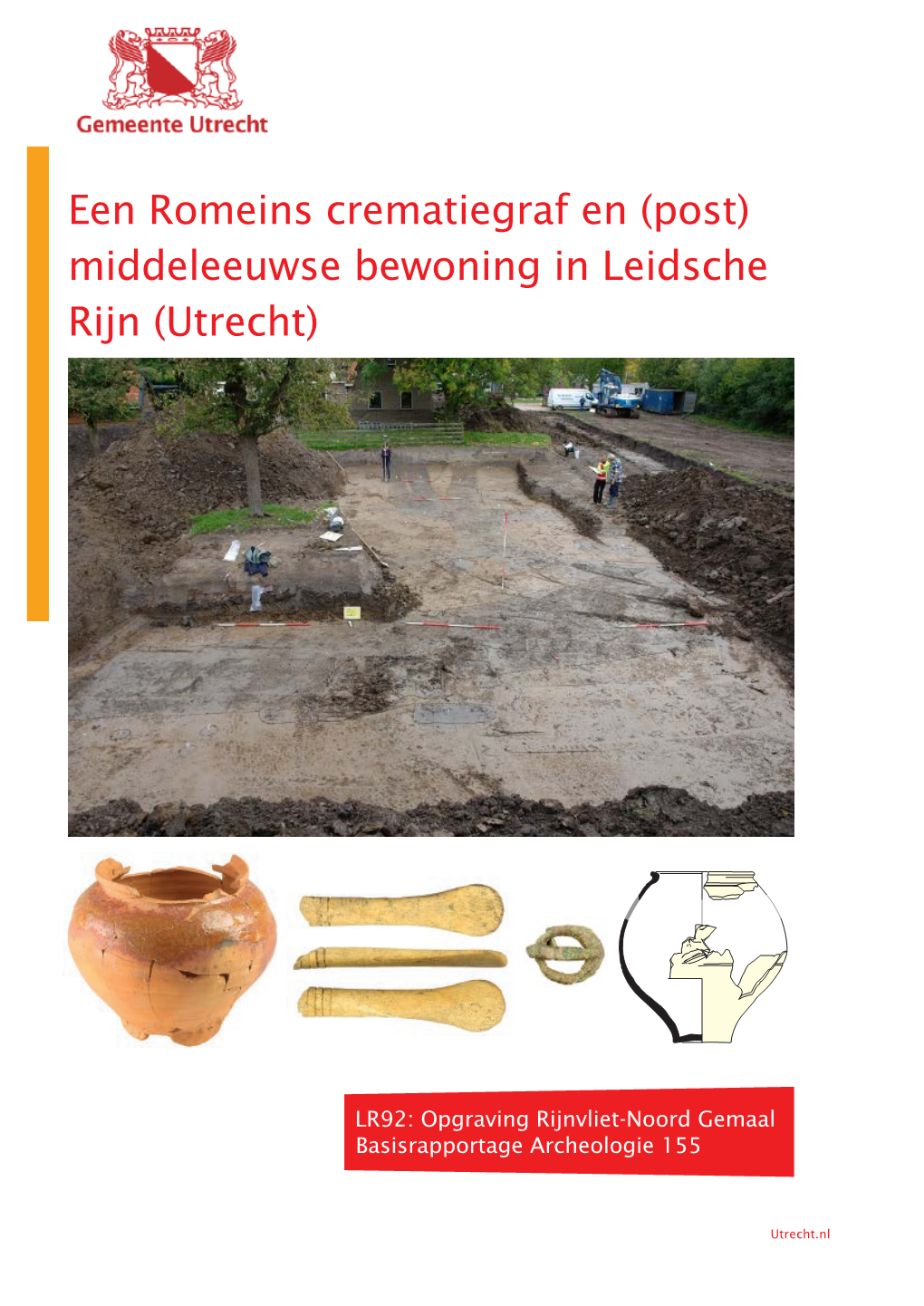 Een Romeins Crematiegraf En (Post) Middeleeuwse Bewoning in Leidsche Rijn (Utrecht)
