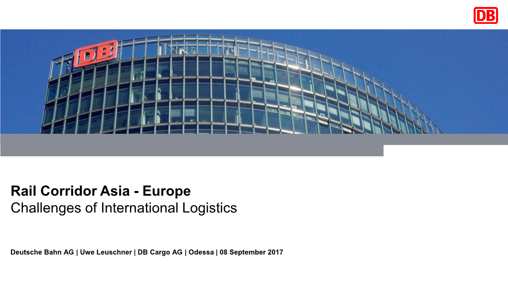 Rail Corridor Asia - Europe Challenges of International Logistics