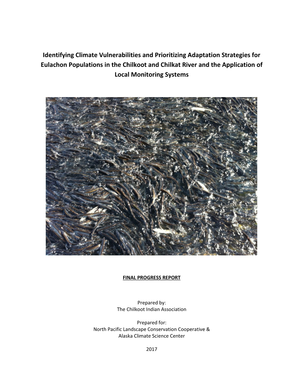 Identifying Climate Vulnerabilities and Prioritizing Adaptation Strategies for Eulachon Populations in the Chilkoot and Chilkat