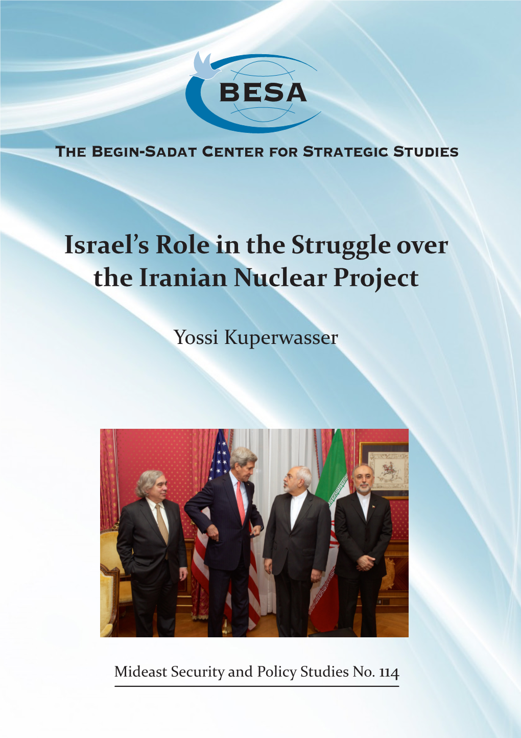 Israel's Role in the Struggle Over the Iranian Nuclear Project