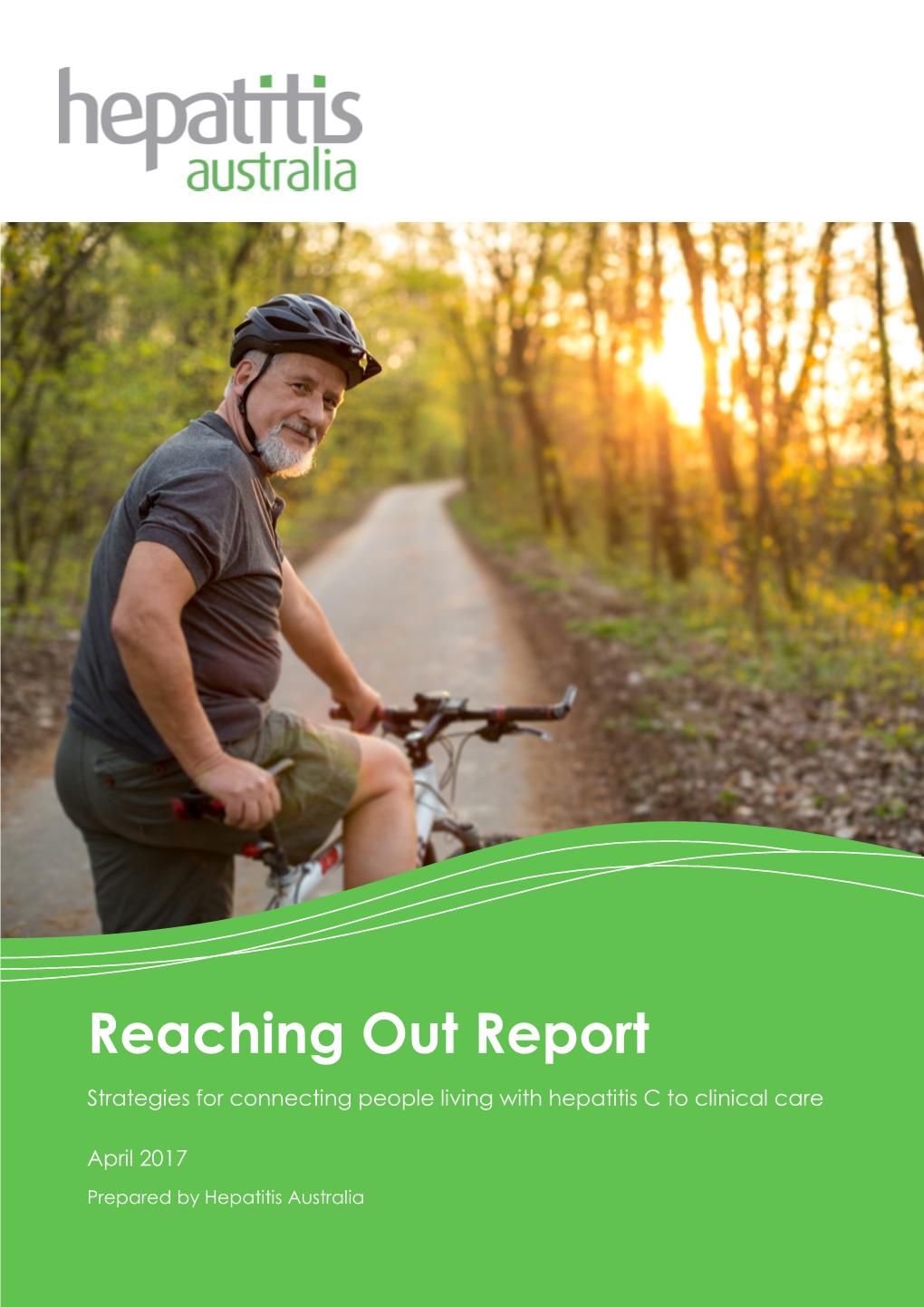 Reaching out Report Strategies for Connecting People Living with Hepatitis C to Clinical Care