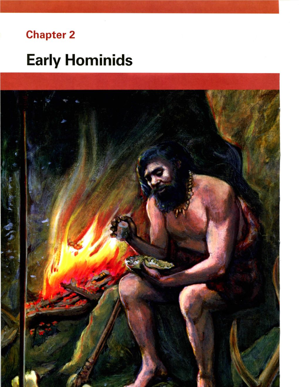 Chapter 2 Early Hominids Chapter 2 Early Hominids