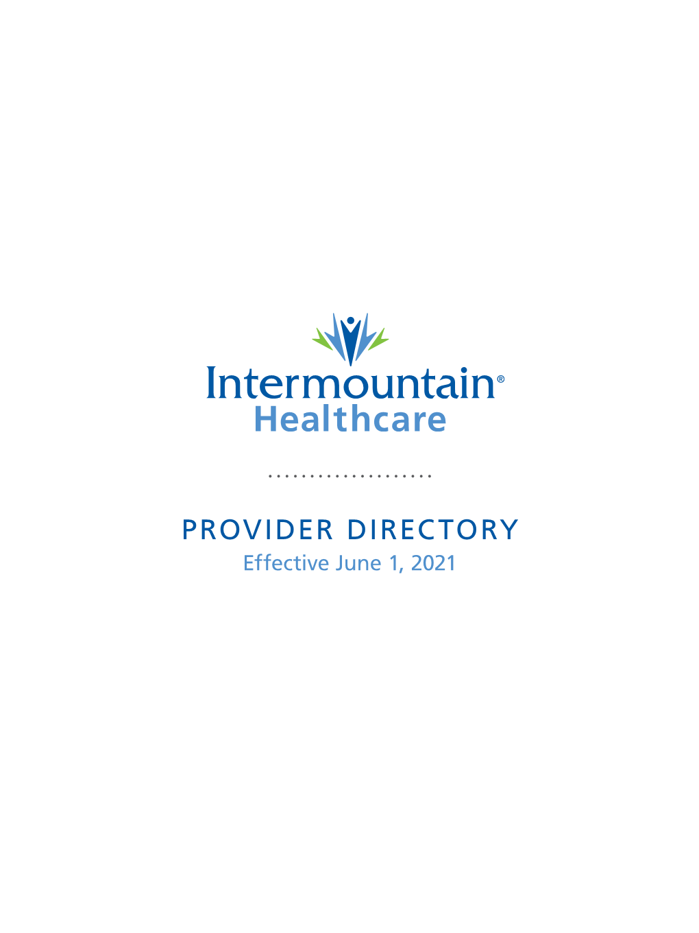 PROVIDER DIRECTORY Effective June 1, 2021 Table of Contents
