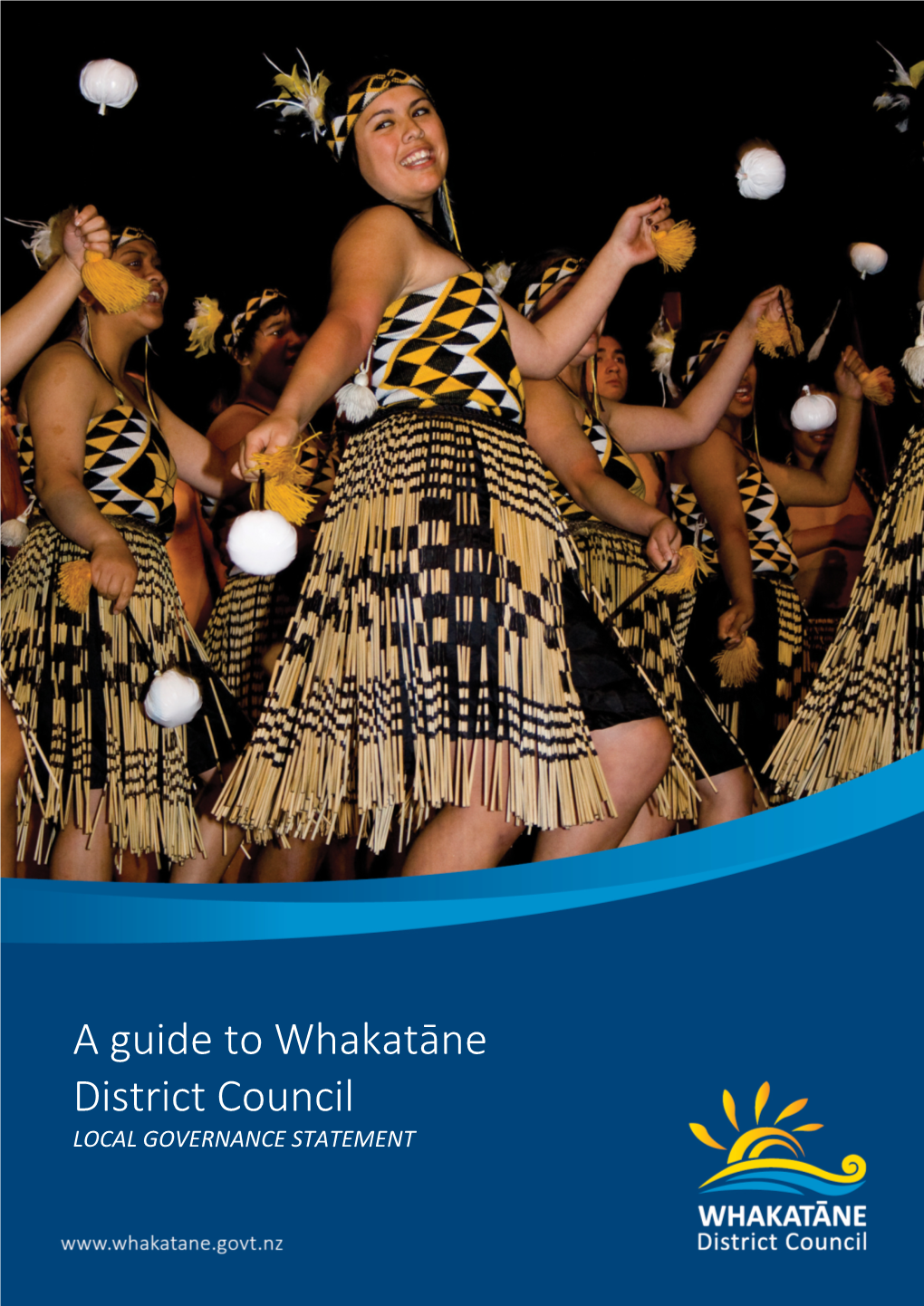 A Guide to Whakatāne District Council LOCAL GOVERNANCE STATEMENT