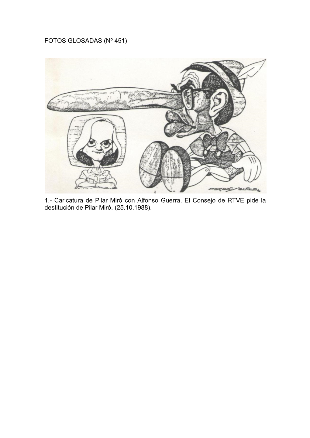FOTOS GLOSADAS (Nº 451) 1.- Caricatura De Pilar Miró Con