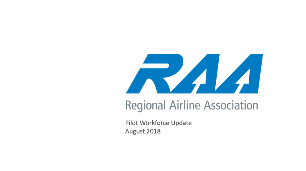 Pilot Workforce Update August 2018 Economic Impact of Civil Aviation