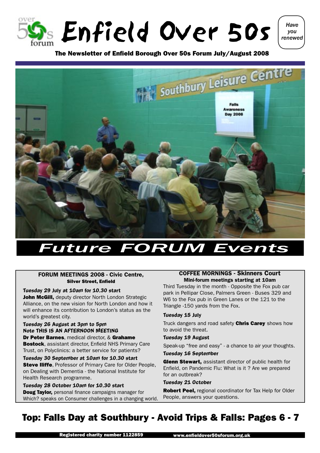 Enfield Over 50S Renewed the Newsletter of Enﬁeld Borough Over 50S Forum July/August 2008