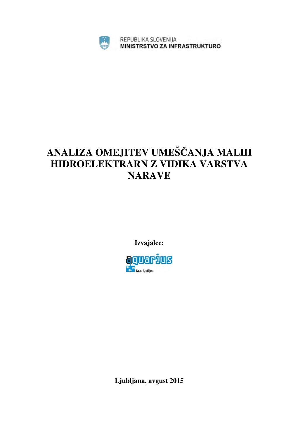 Analiza Omejitev Umeščanja Malih Hidroelektrarn Z Vidika Varstva Narave