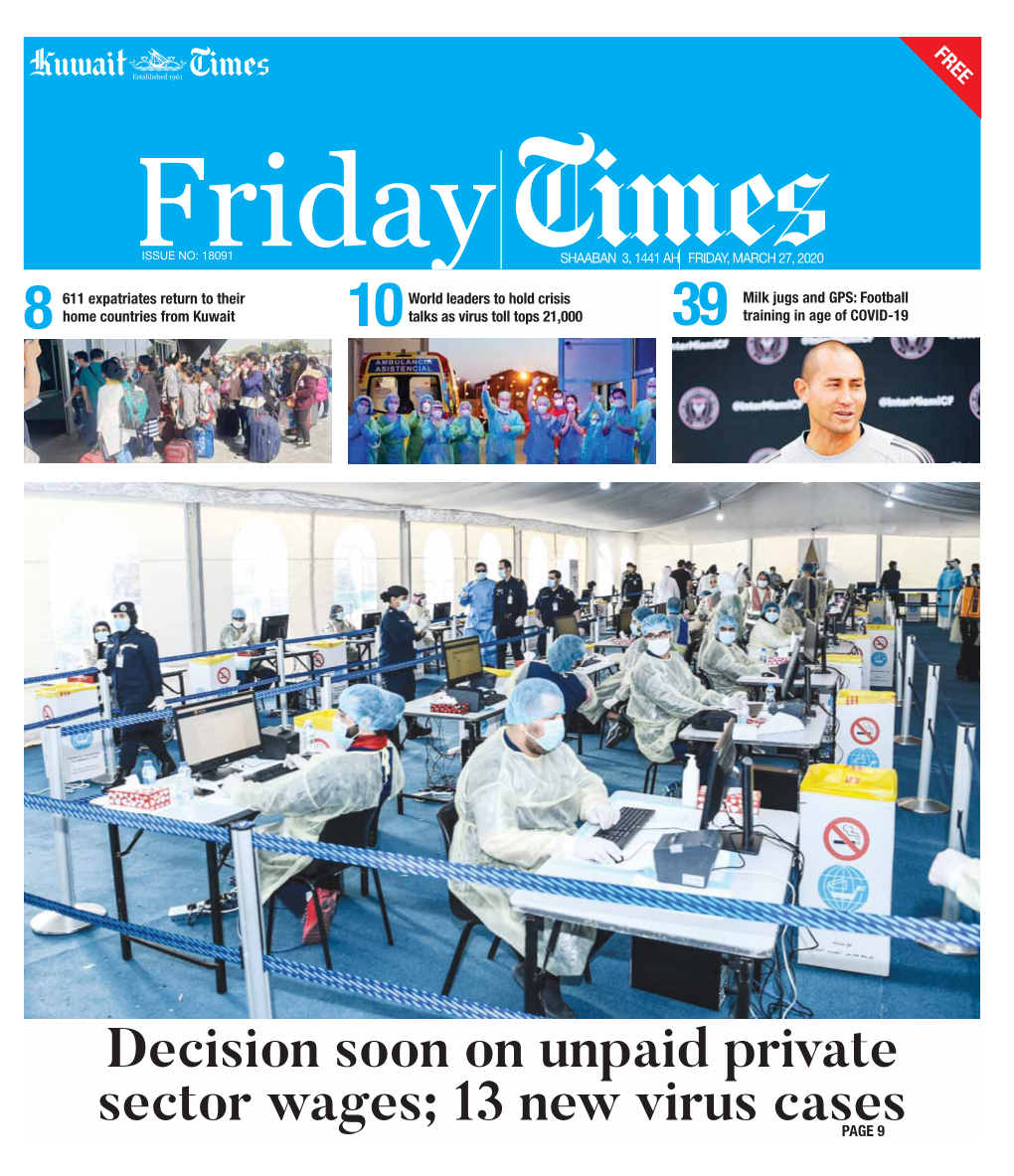 Decision Soon on Unpaid Private Sector Wages; 13 New Virus Cases PAGE 9 2 Friday Local Friday, March 27, 2020 Curfew Diaries: Day 4 - Curfew Breakers