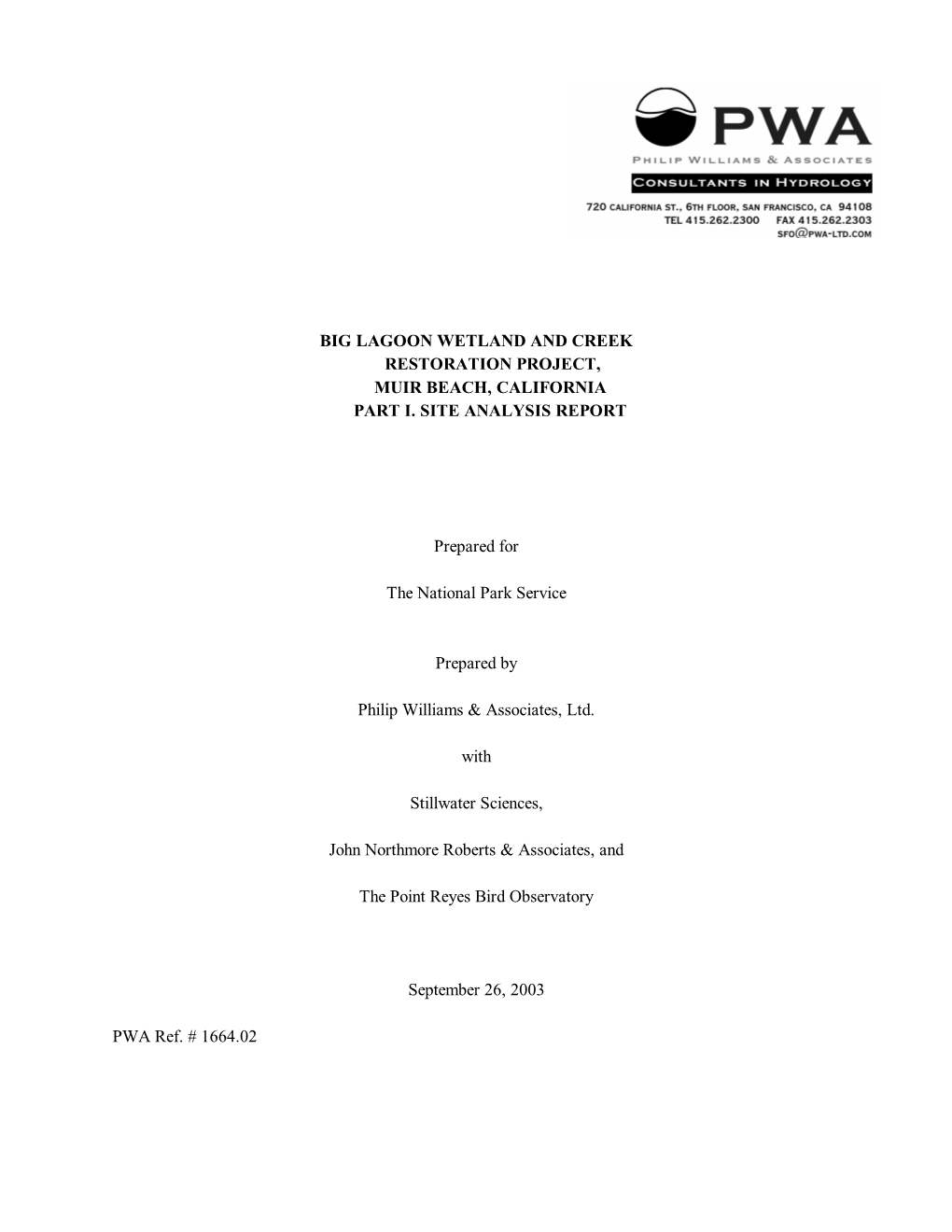 BIG LAGOON WETLAND and CREEK RESTORATION PROJECT, MUIR BEACH, CALIFORNIA PART I. SITE ANALYSIS REPORT Prepared for the Nationa