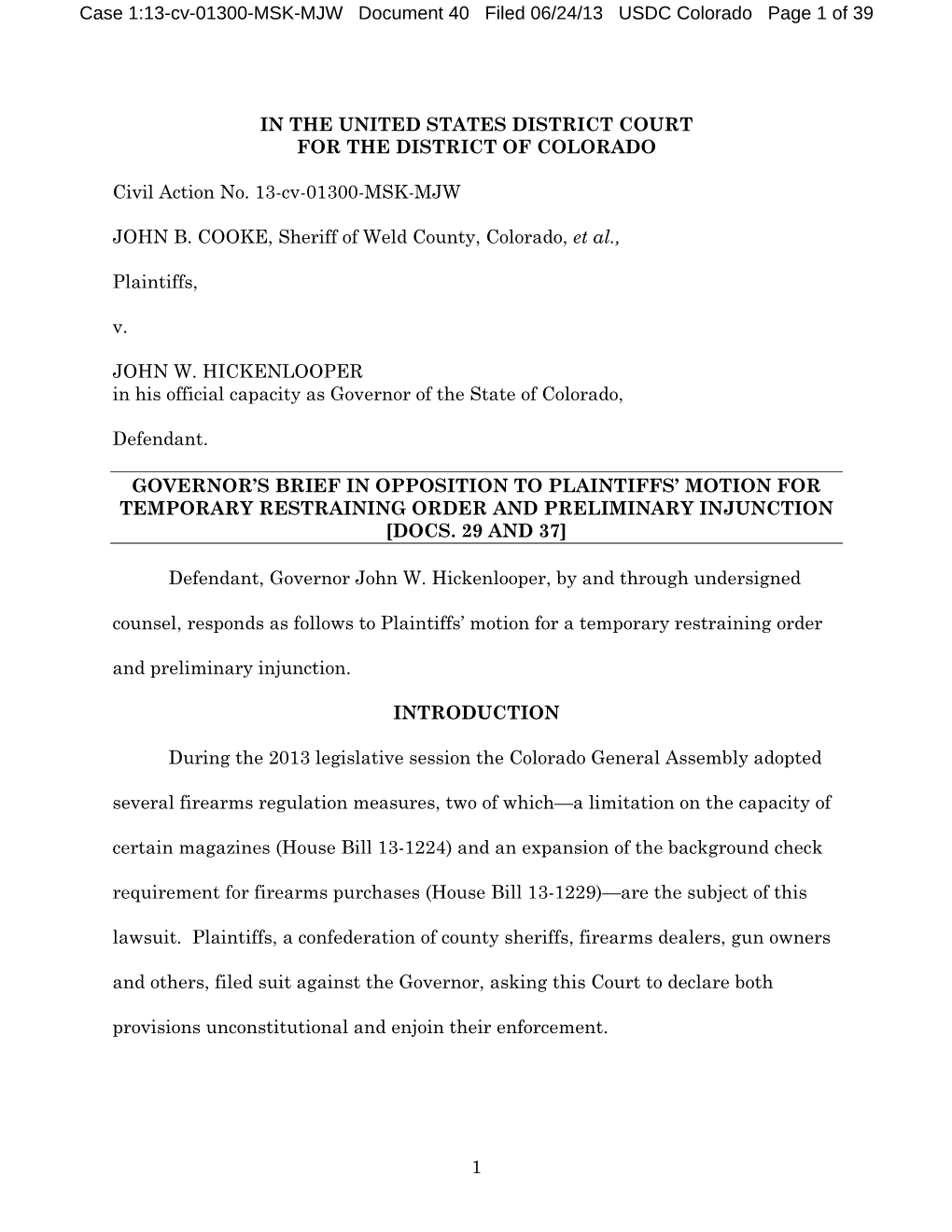 1 in the UNITED STATES DISTRICT COURT for the DISTRICT of COLORADO Civil Action No. 13-Cv-01300-MSK-MJW JOHN B. COOKE, Sheriff O