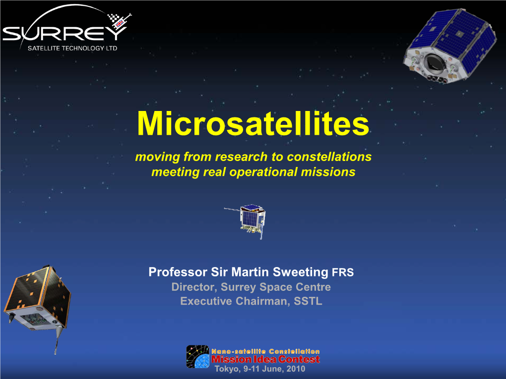 Microsatellites Moving from Research to Constellations Meeting Real Operational Missions