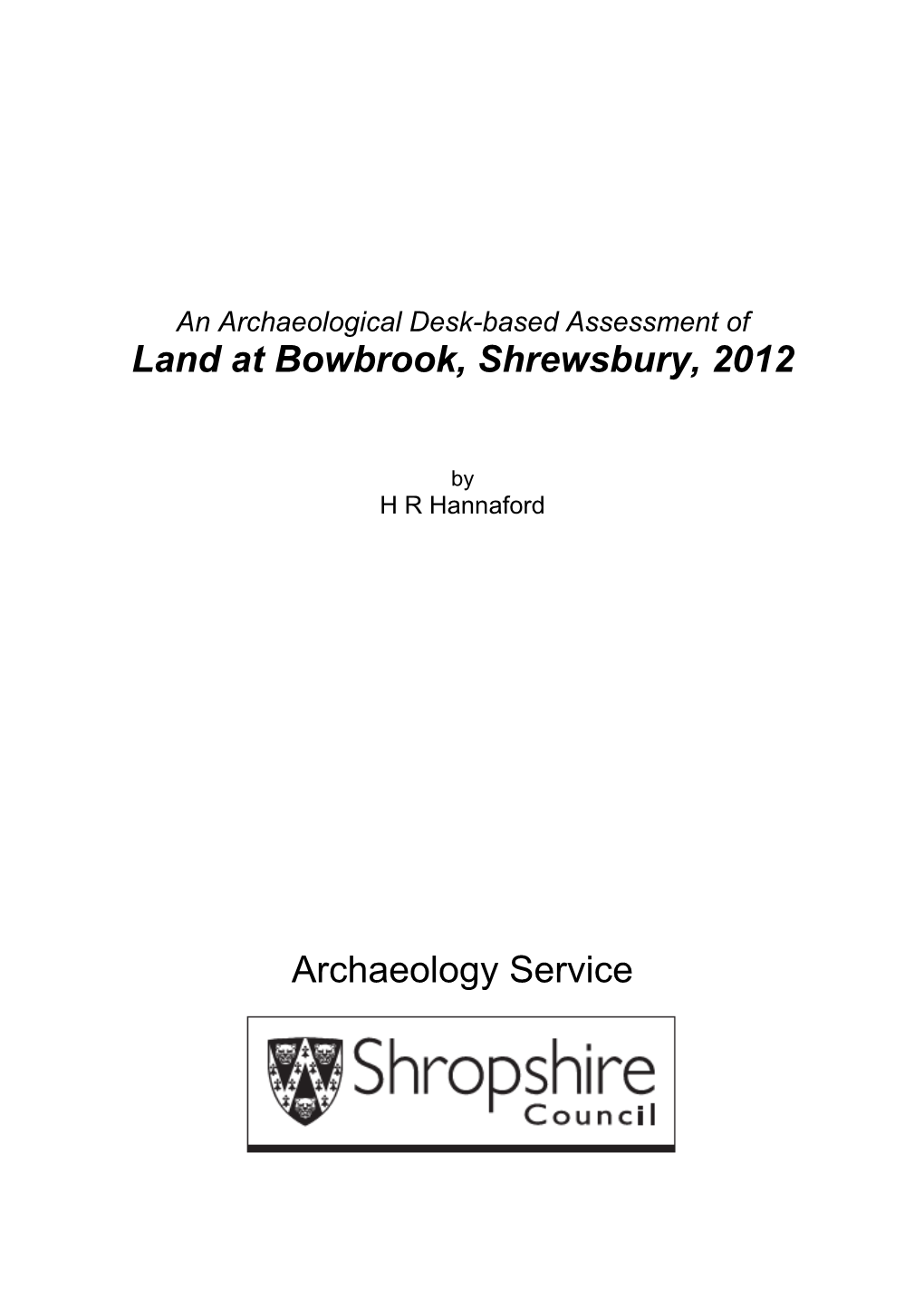 An Archaeological Desk-Based Assessment of Land at Bowbrook, Shrewsbury, 2012
