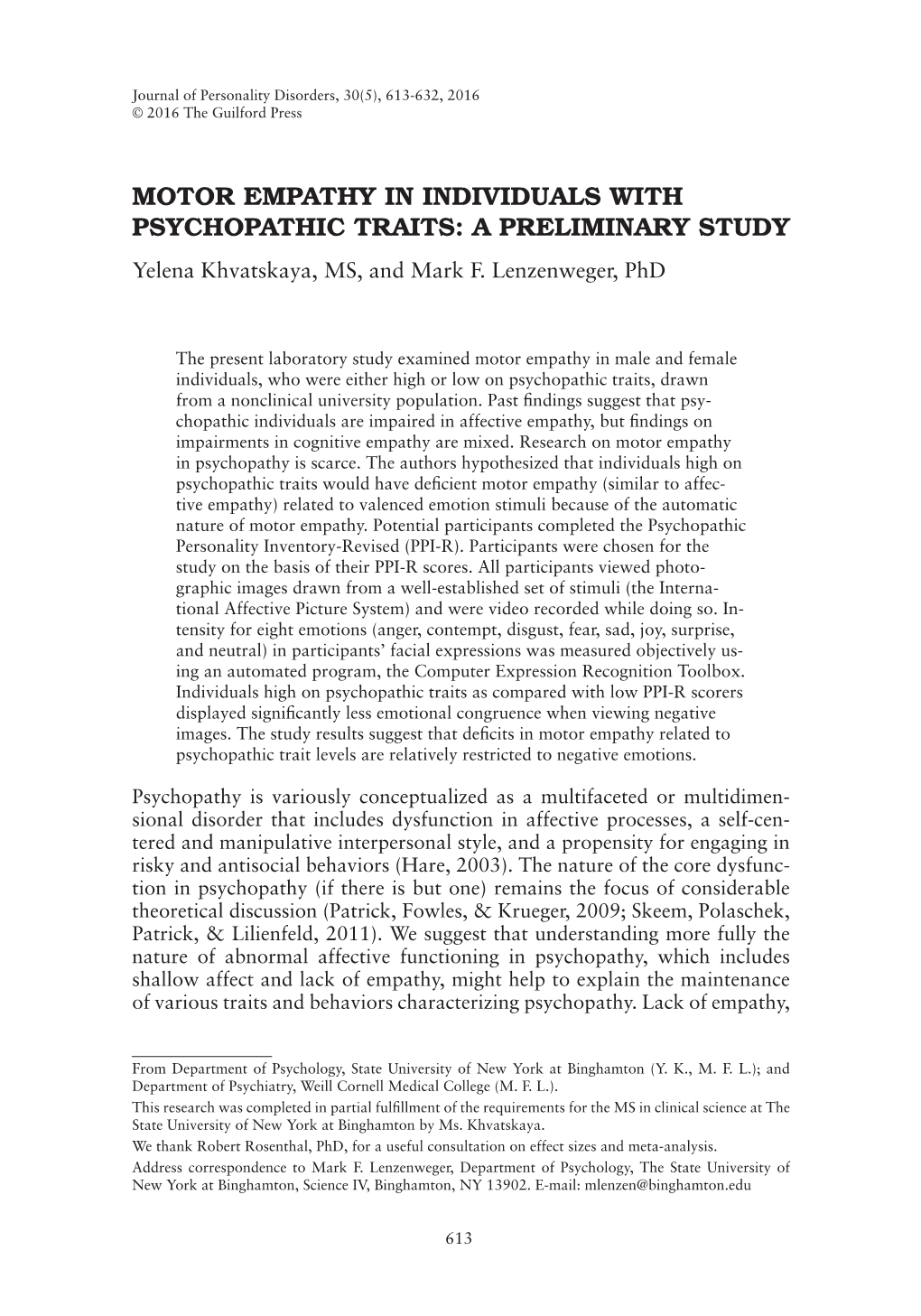 MOTOR EMPATHY in INDIVIDUALS with PSYCHOPATHIC TRAITS: a PRELIMINARY STUDY Yelena Khvatskaya, MS, and Mark F