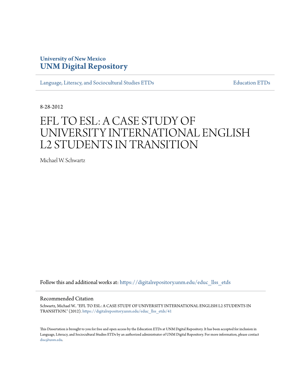 EFL to ESL: a CASE STUDY of UNIVERSITY INTERNATIONAL ENGLISH L2 STUDENTS in TRANSITION Michael W