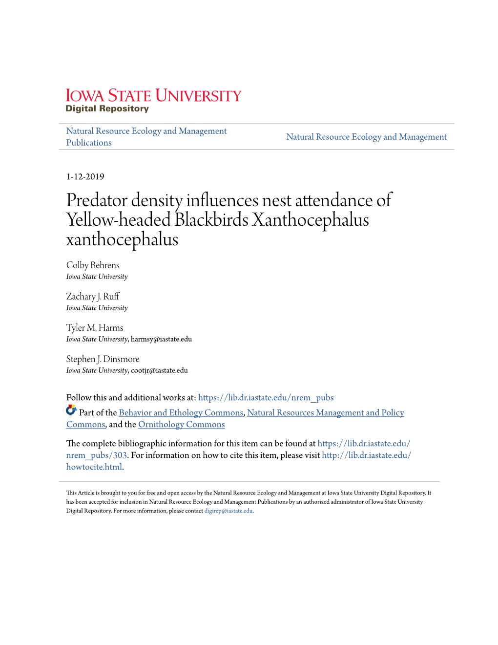 Predator Density Influences Nest Attendance of Yellow‐Headed Blackbirds Xanthocephalus Xanthocephalus Colby Behrens Iowa State University