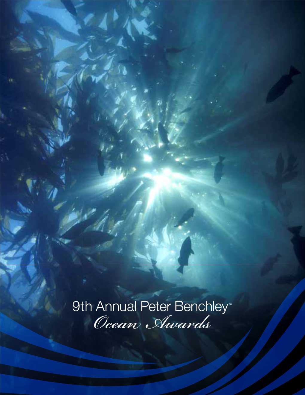 Peter Benchley Ocean Awards • May 20-21, 2016 • Monterey, CA 1 Peter Benchley Ocean Awards