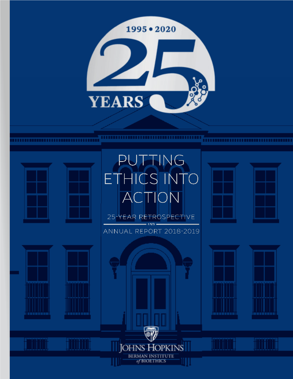 Putting Ethics Into Action 25-Year Retrospective And