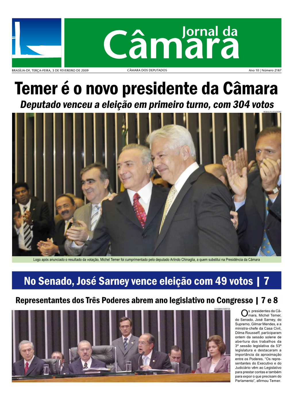 Temer É O Novo Presidente Da Câmara Deputado Venceu a Eleição Em Primeiro Turno, Com 304 Votos Rodolfo Stuckert