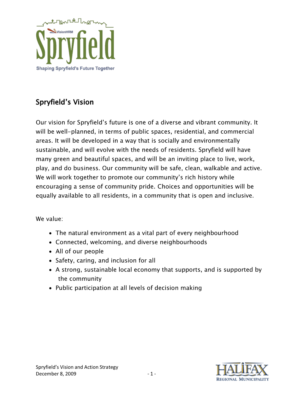 Spryfield's Vision