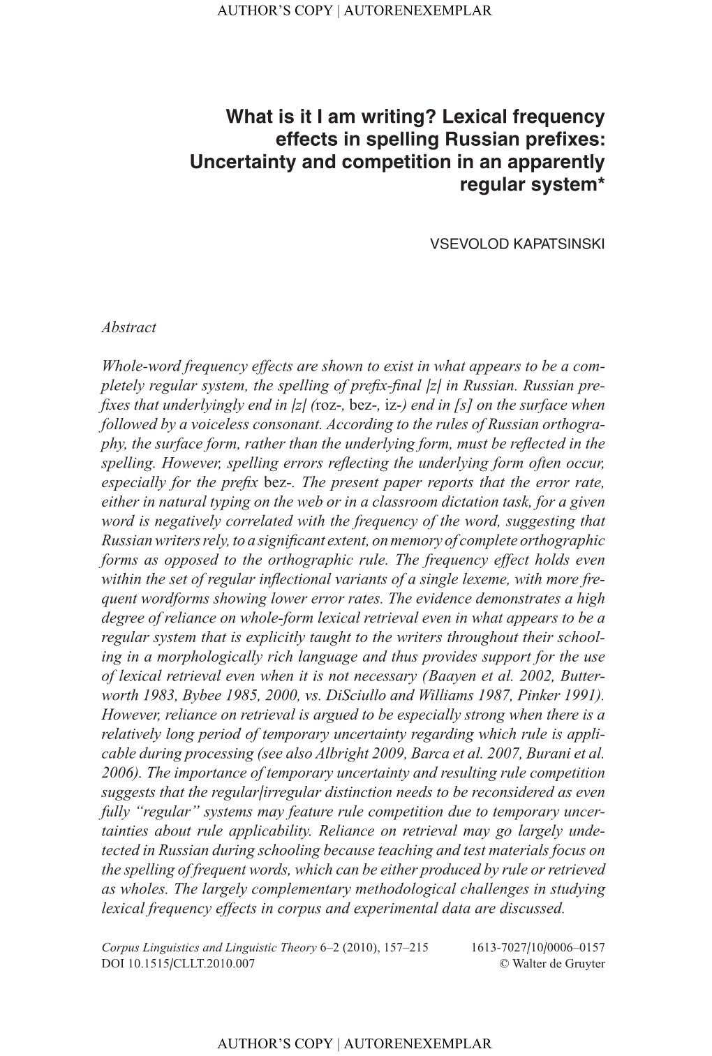 What Is It I Am Writing? Lexical Frequency Effects in Spelling Russian Prefixes: Uncertainty and Competition in an Apparently Regular System*