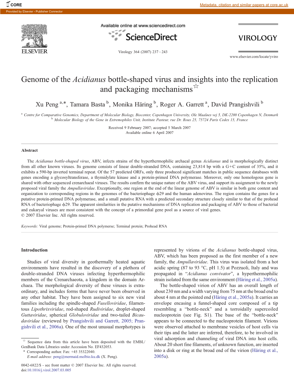 Genome of the Acidianus Bottle-Shaped Virus and Insights Into the Replication and Packaging Mechanisms☆ ⁎ Xu Peng A, , Tamara Basta B, Monika Häring B, Roger A