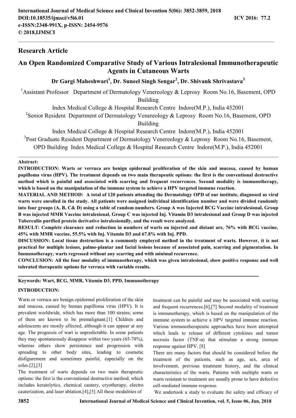 Research Article an Open Randomized Comparative Study of Various Intralesional Immunotherapeutic Agents in Cutaneous Warts Dr Gargi Maheshwari1, Dr