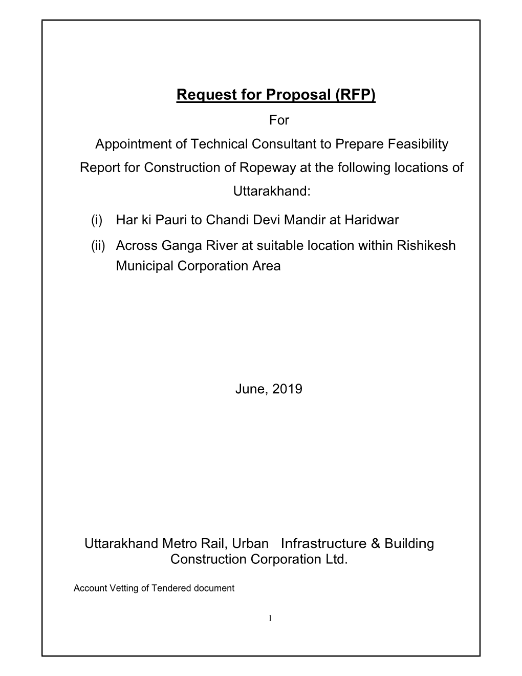 RFP) for Appointment of Technical Consultant to Prepare Feasibility Report for Construction of Ropeway at the Following Locations of Uttarakhand