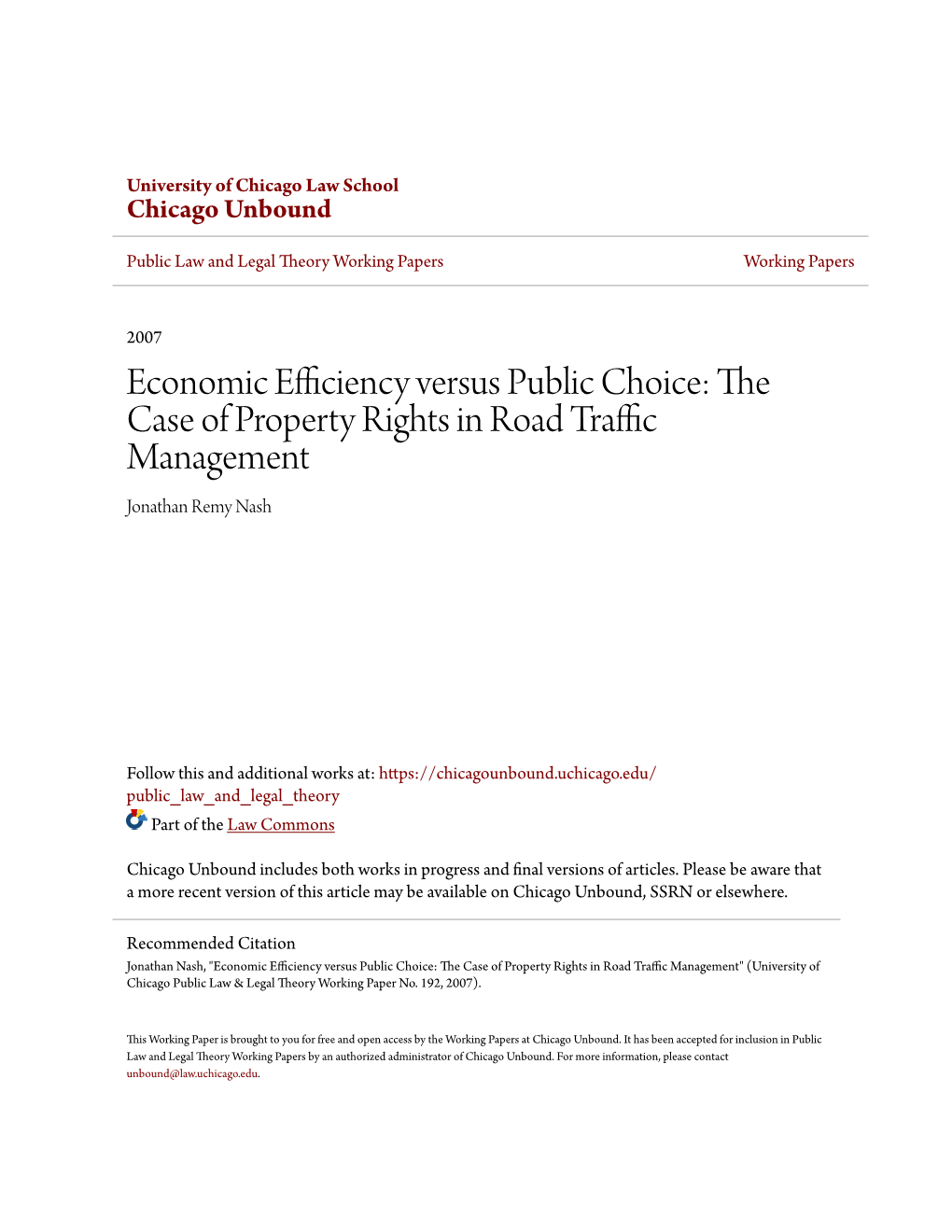 Economic Efficiency Versus Public Choice: the Case of Property Rights in Road Traffic Management Jonathan Remy Nash