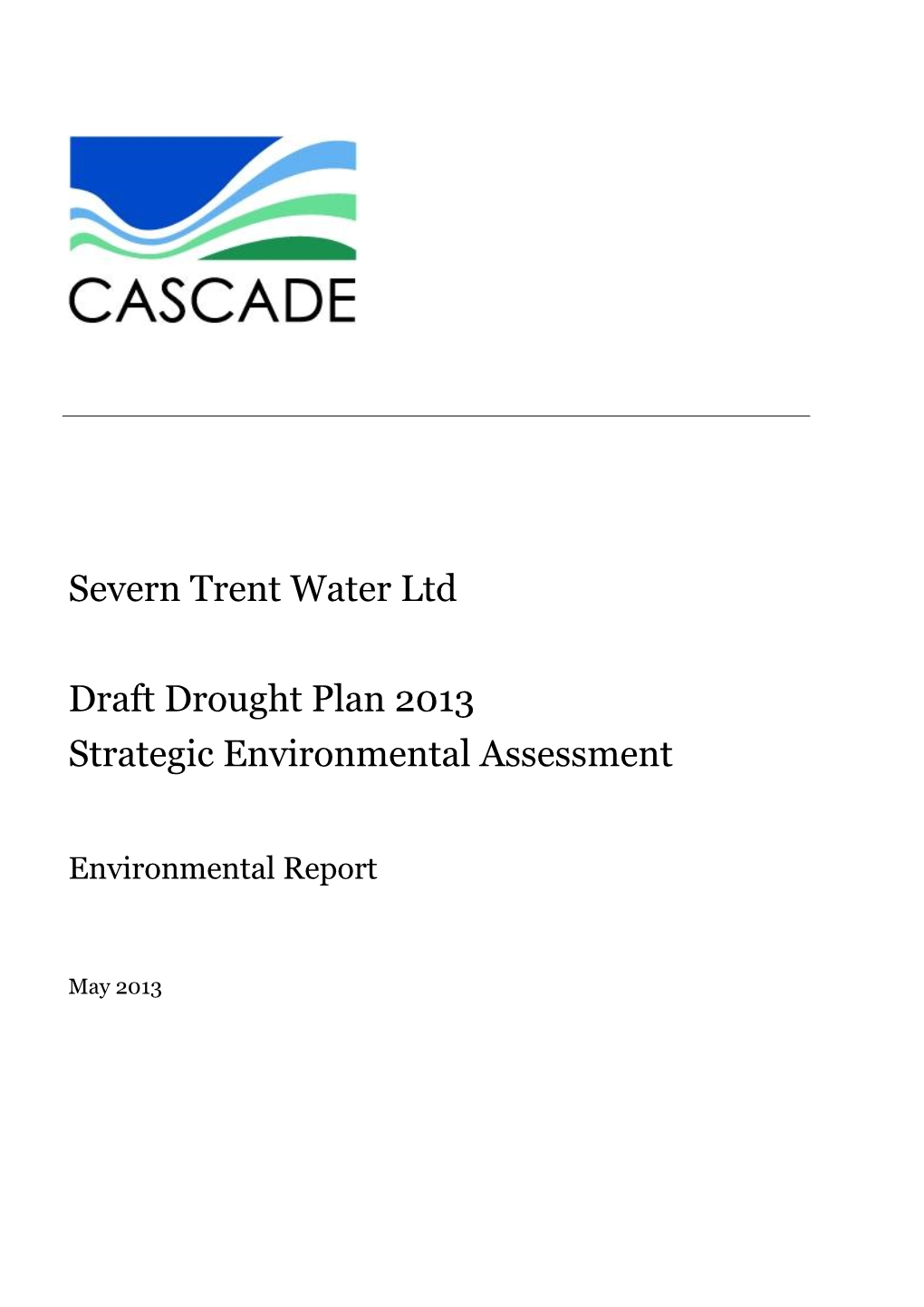 Severn Trent Water Ltd Draft Drought Plan 2013 Strategic Environmental