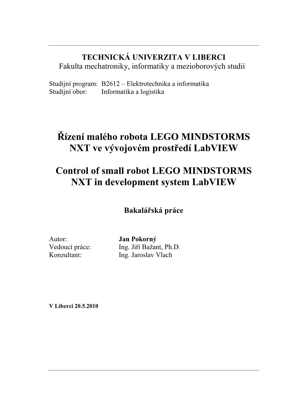 1 Robot LEGO MINDSTORMS NXT