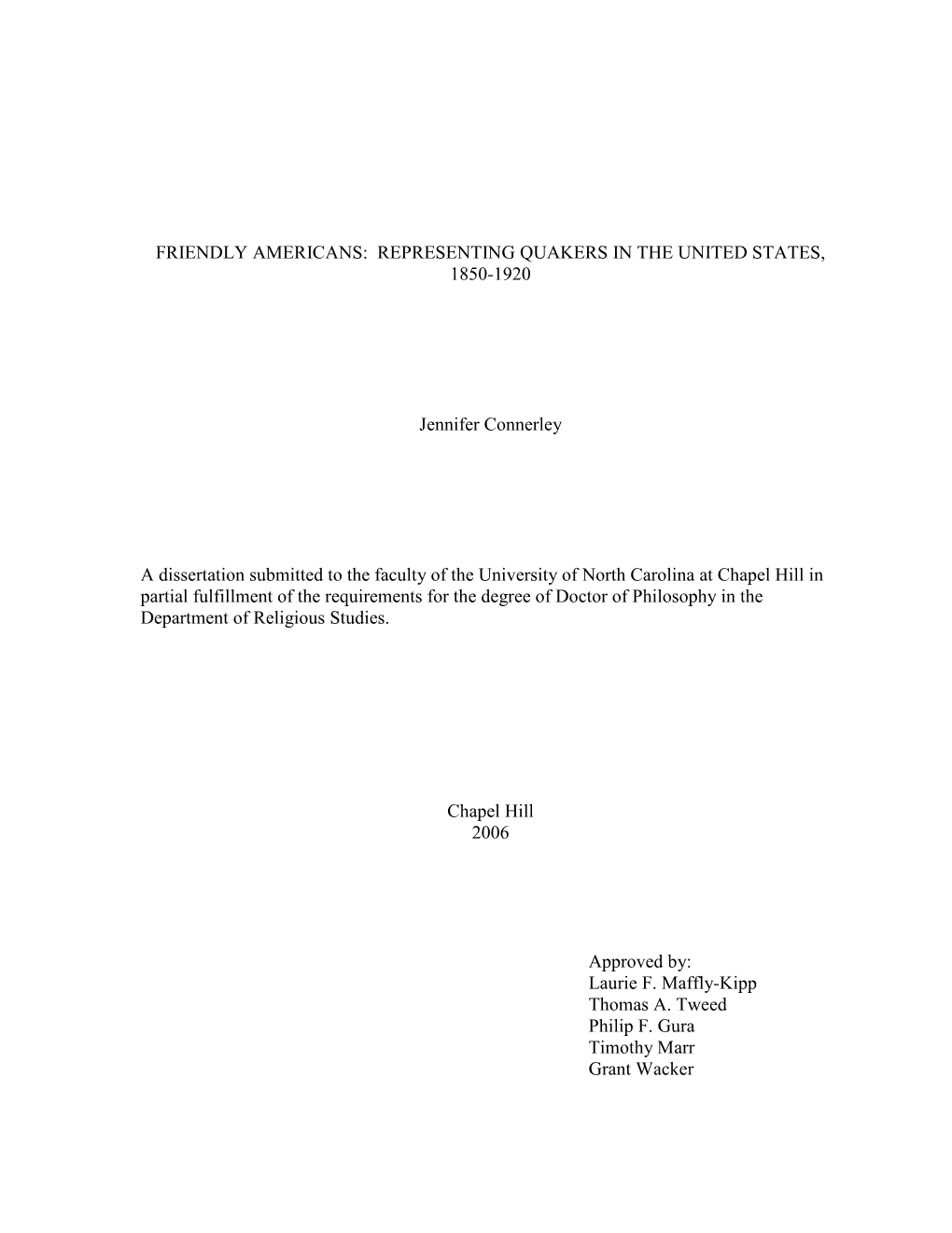 REPRESENTING QUAKERS in the UNITED STATES, 1850-1920 Jennifer Connerley a Dissertation Submitted to The