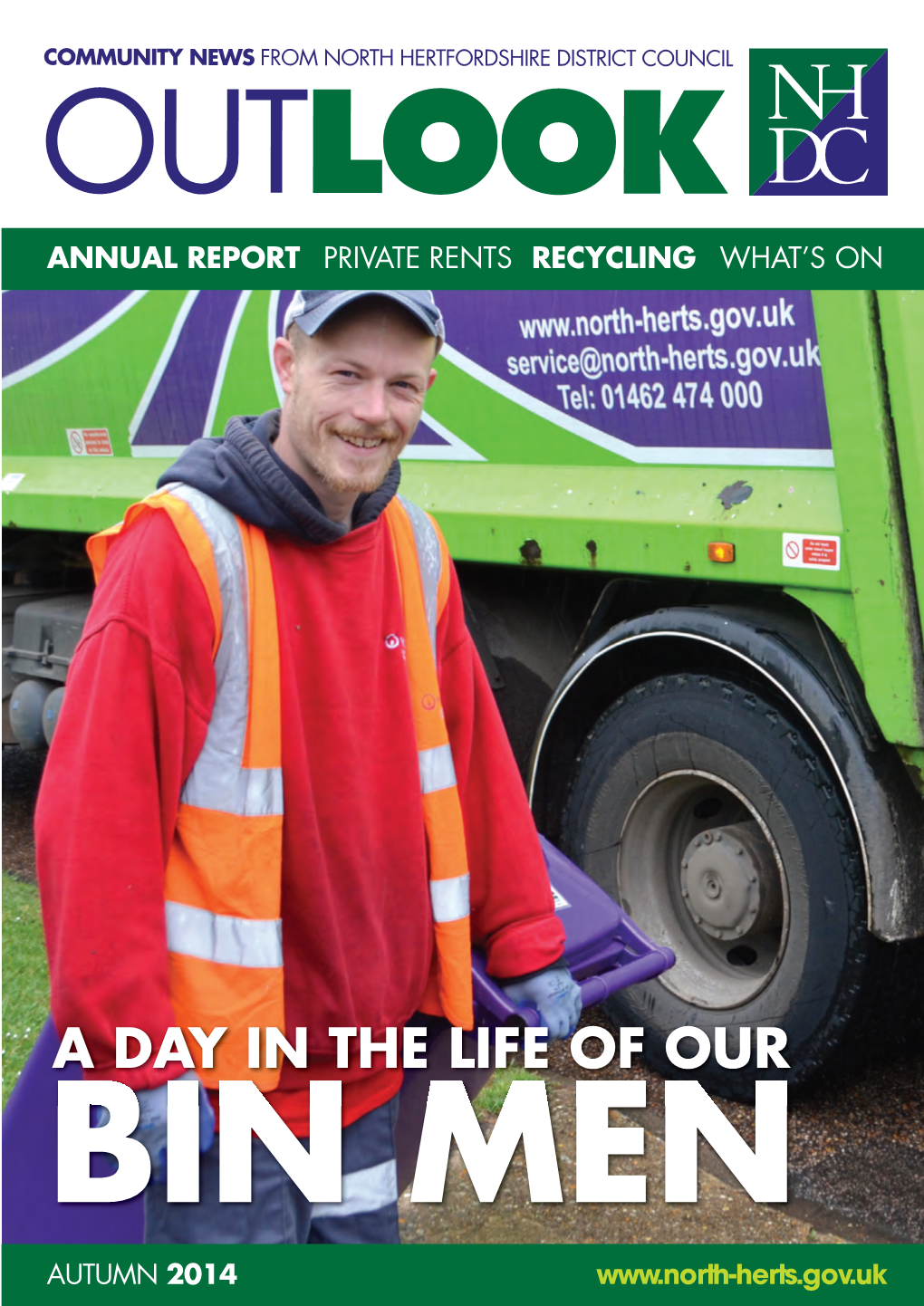 A DAY in the LIFE of OUR BIN MEN AUTUMN 2014 OUTLOOK Autumn2014 V4 OUTLOOK Summer 2009 14/08/2014 12:34 Page 2