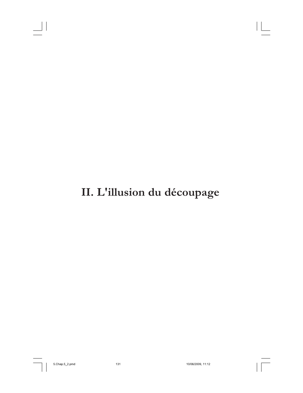 II. L'illusion Du Découpage