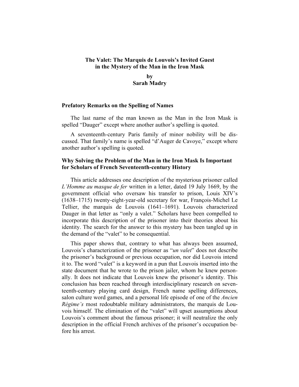 The Valet: the Marquis De Louvois's Invited Guest in the Mystery of the Man in the Iron Mask by Sarah Madry Prefatory Remarks