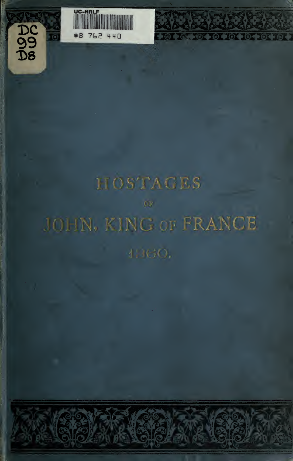 Original Documents Relating to the Hostages of John, King of France