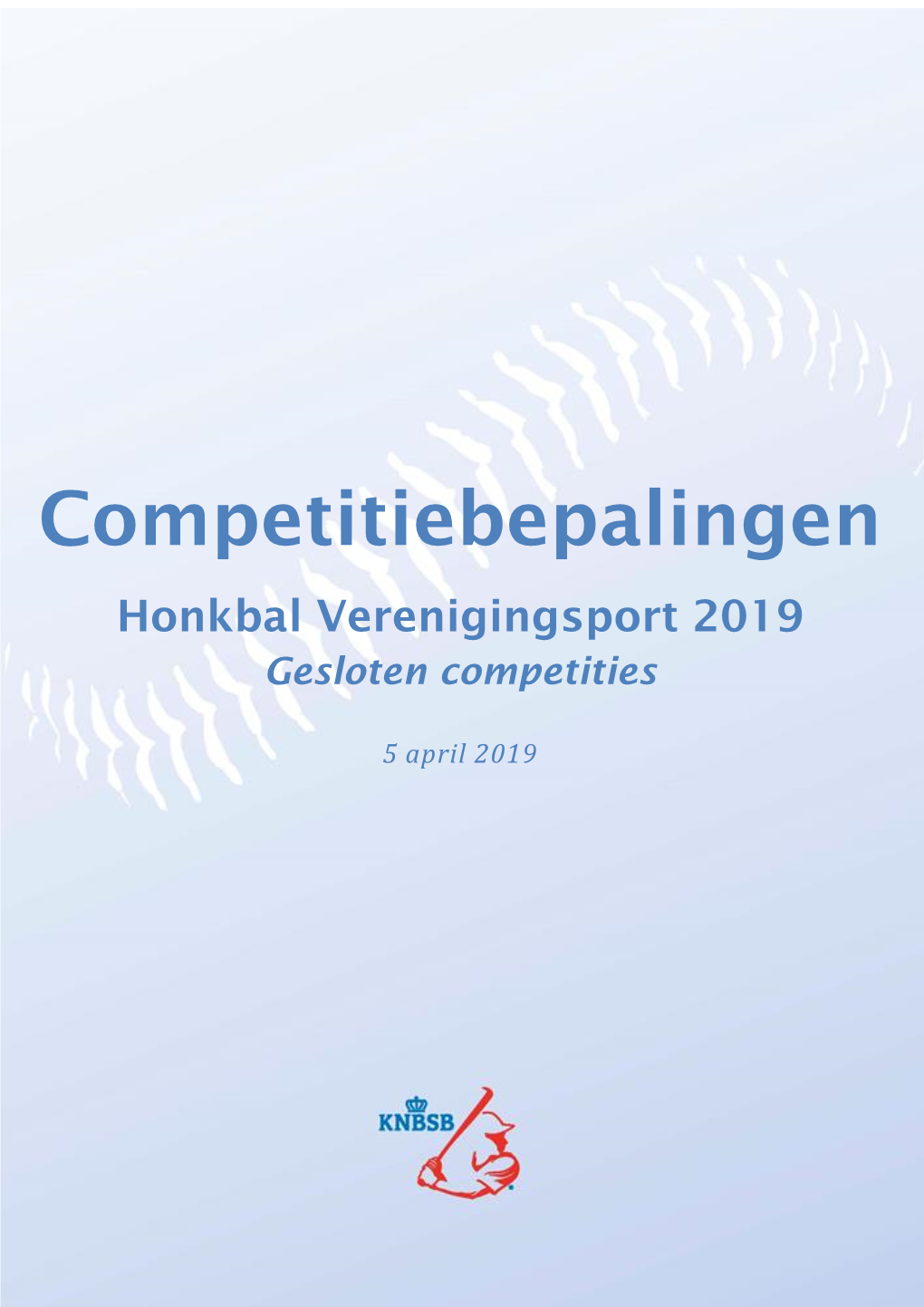 Competitiebepalingen Honkbal Verenigingsport 2019 Gesloten Competities