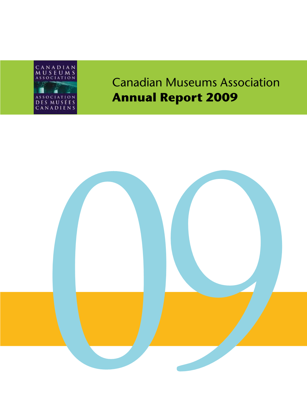 Canadian Museums Association Annual Report 2009 09 2 Canadian Museums Association