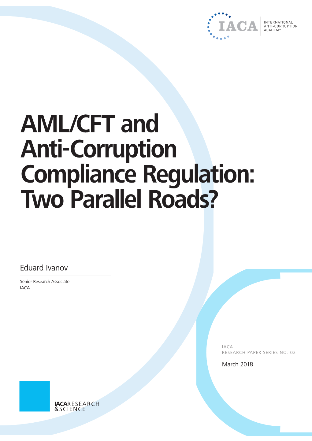 AML/CFT and Anti-Corruption Compliance Regulation: Two Parallel Roads?