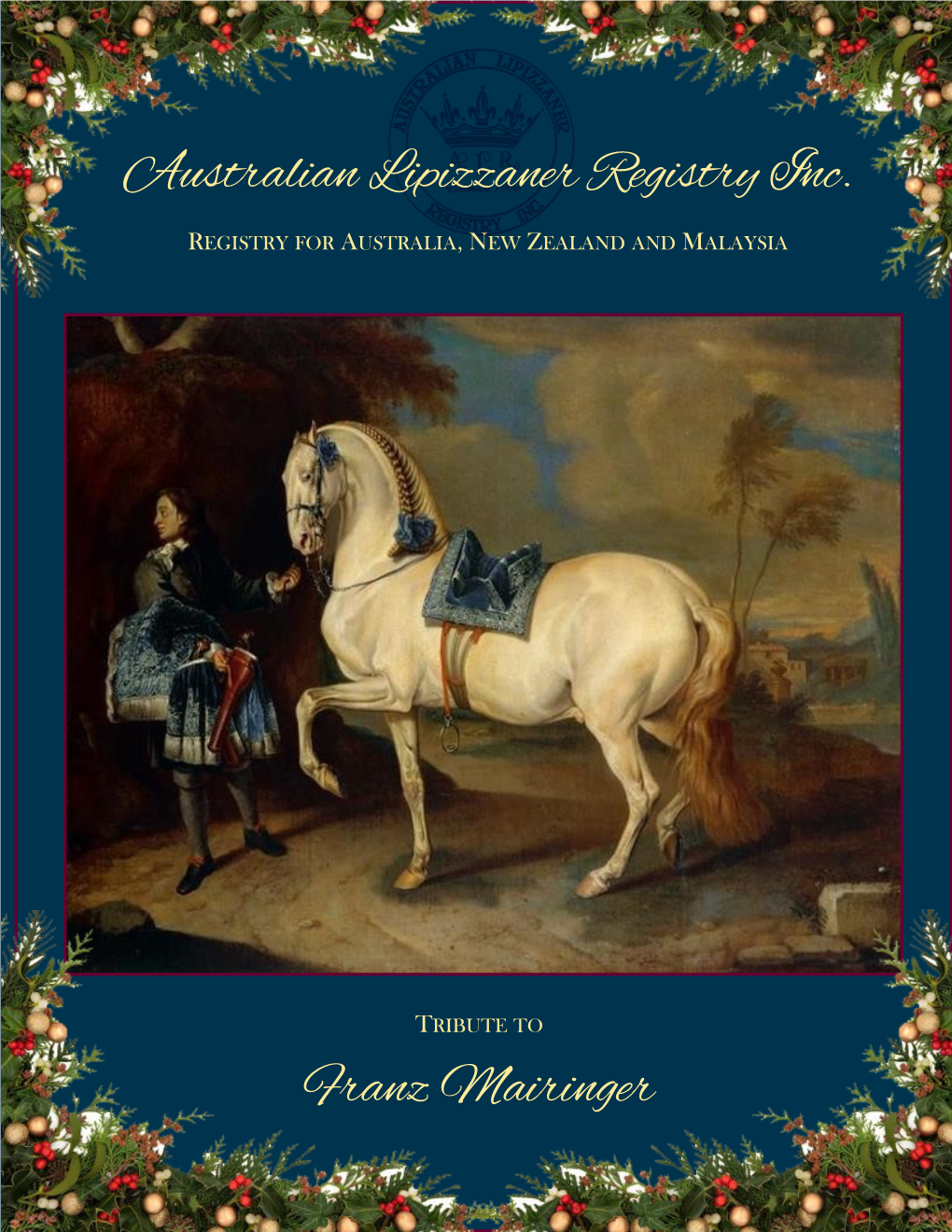 Franz Mairinger Australian Lipizzaner Registry Inc