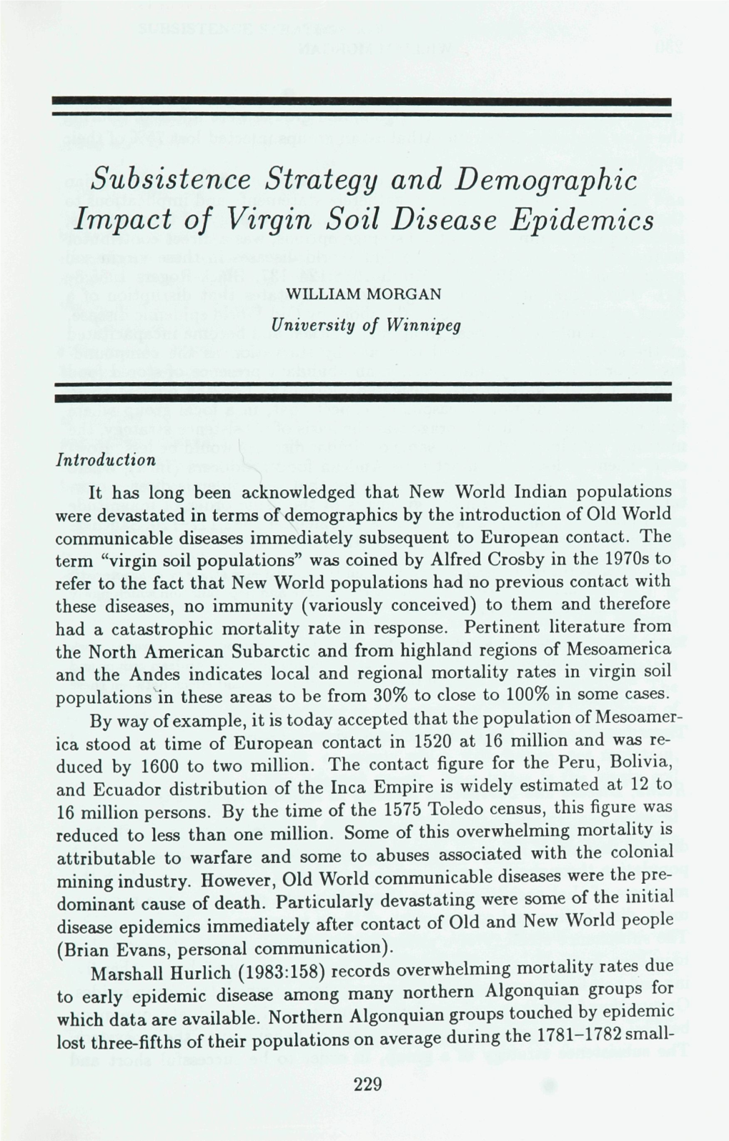 Subsistence Strategy and Demographic Impact of Virgin Soil Disease Epidemics
