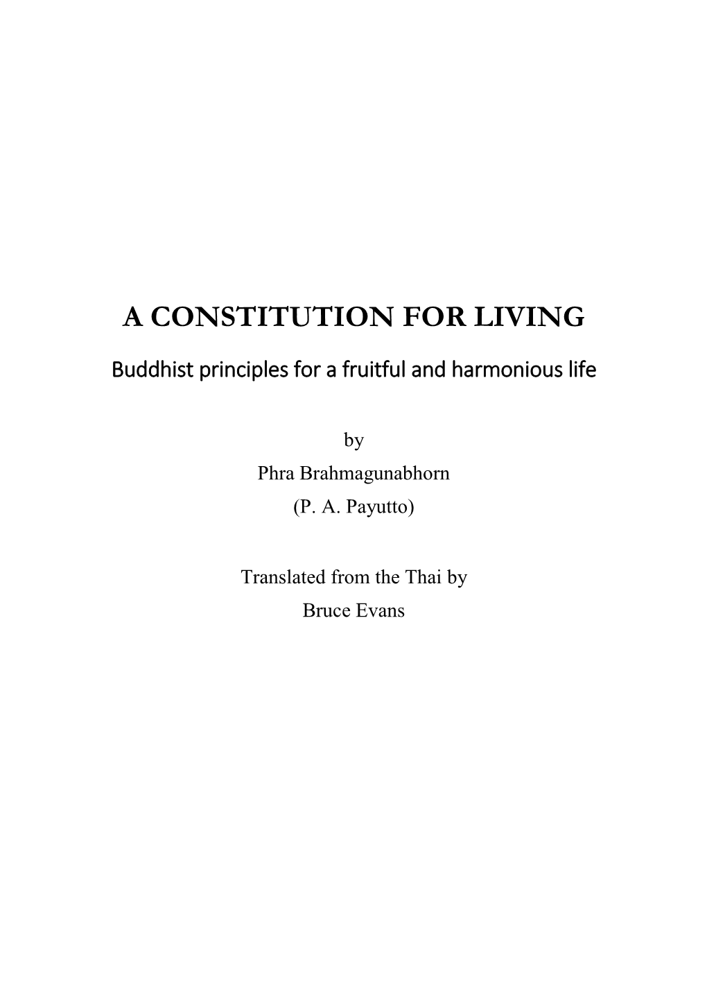 A CONSTITUTION for LIVING Buddhist Principles for a Fruitful and Harmonious Life