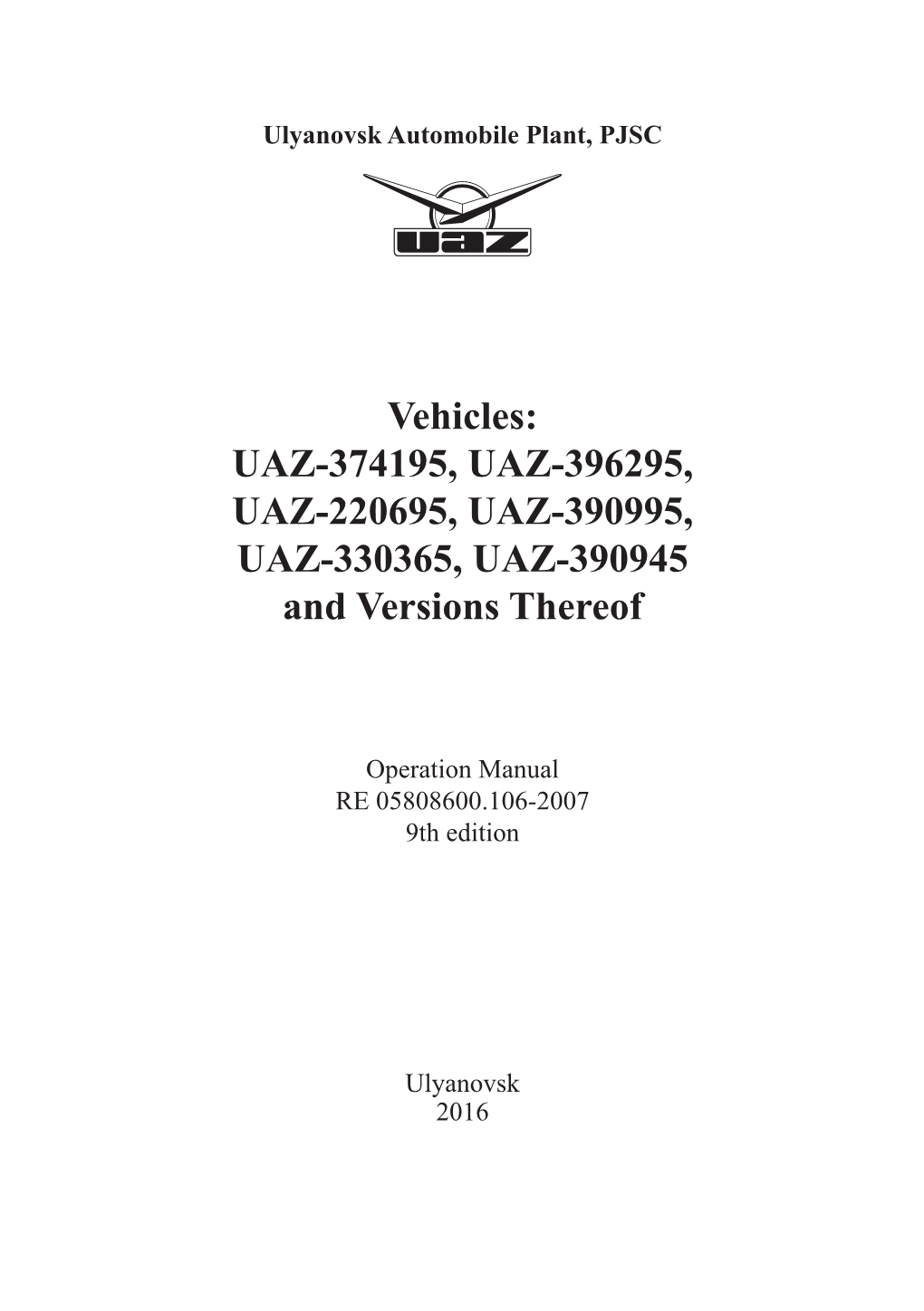 Vehicles: UAZ-374195, UAZ-396295, UAZ-220695, UAZ-390995, UAZ-330365, UAZ-390945 and Versions Thereof